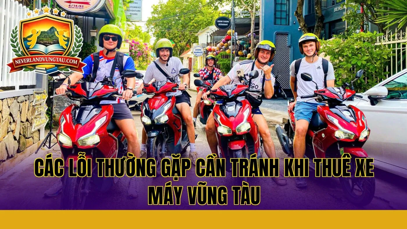 các lỗi thường gặp cần tránh khi thuê xe máy vũng tàu