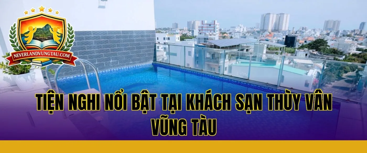 tiện nghi nổi bật tại khách sạn thùy vân vũng tàu