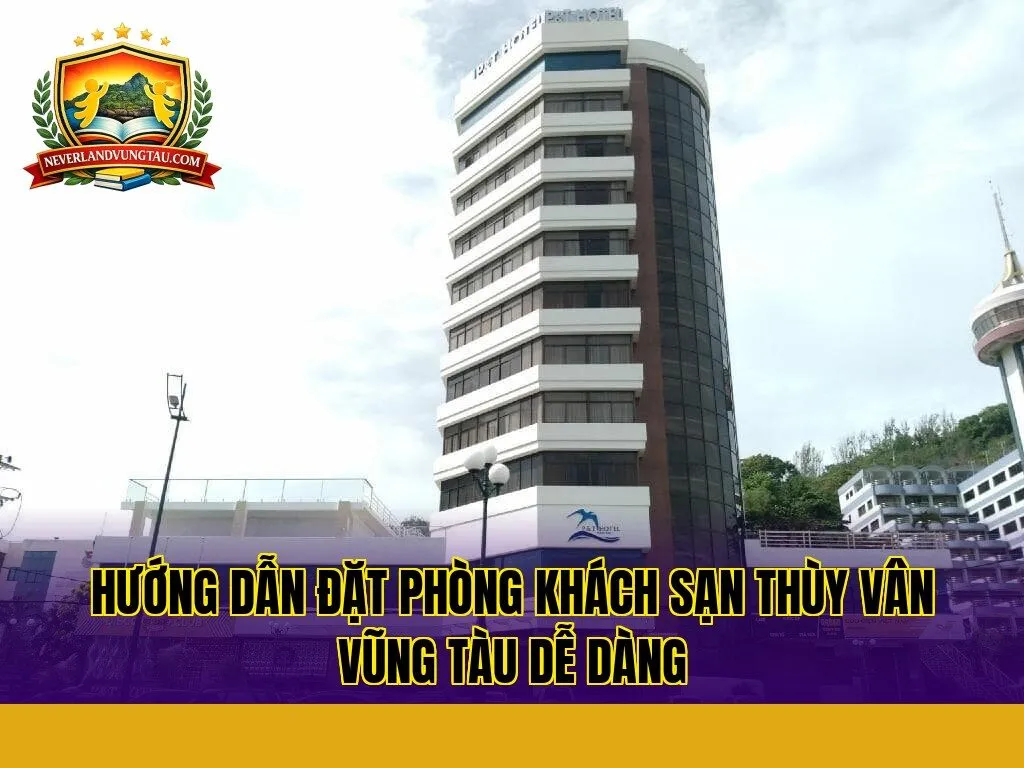 hướng dẫn đặt phòng khách sạn thùy vân vũng tàu dễ dàng