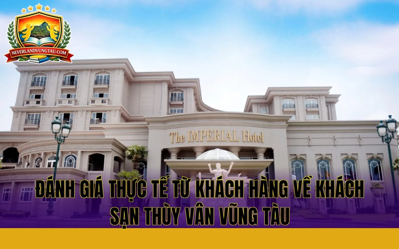 đánh giá thực tế từ khách hàng về khách sạn thùy vân vũng tàu
