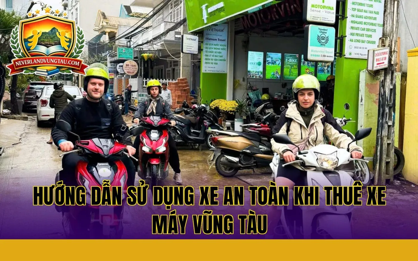 hướng dẫn sử dụng xe an toàn khi thuê xe máy vũng tàu
