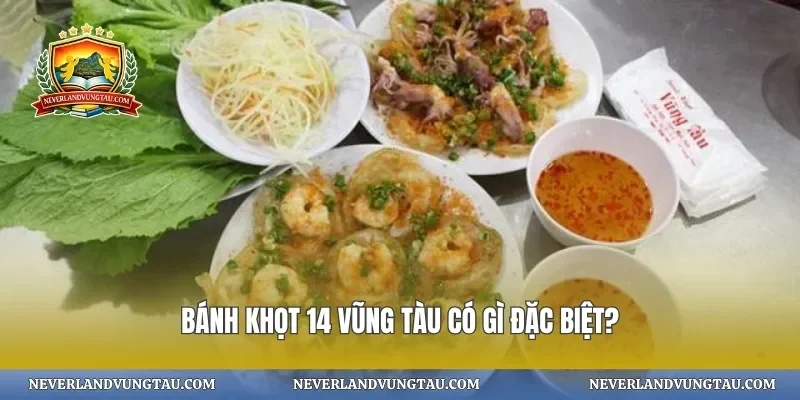Bánh khọt 14 vũng tàu có gì đặc biệt?