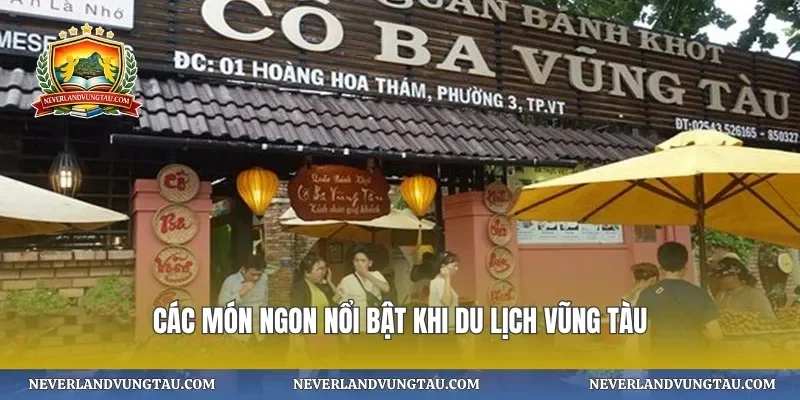 Các món ngon nổi bật khi du lịch vũng tàu