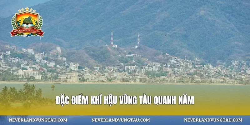 Đặc điểm khí hậu vũng tàu quanh năm