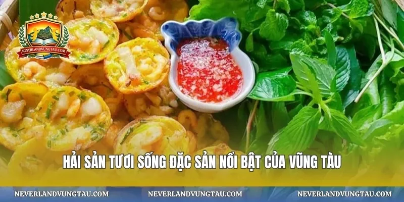 Hải sản tươi sống đặc sản nổi bật của vũng tàu