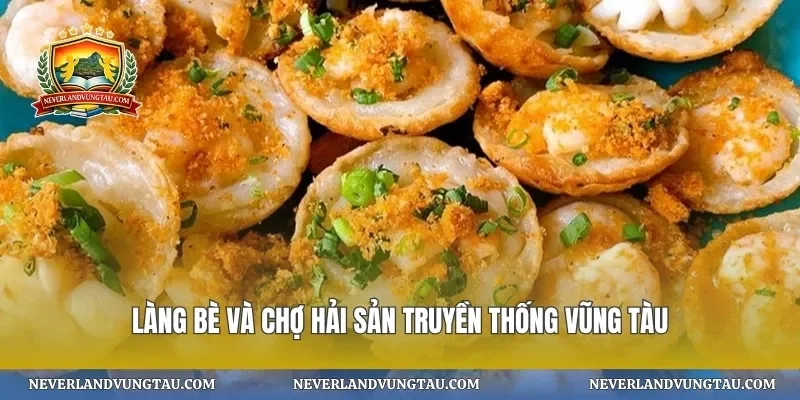 Làng bè và chợ hải sản truyền thống vũng tàu