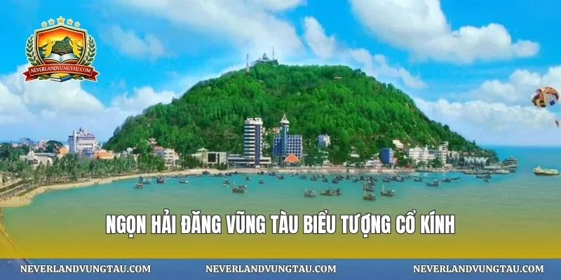 Ngọn hải đăng vũng tàu biểu tượng cổ kính