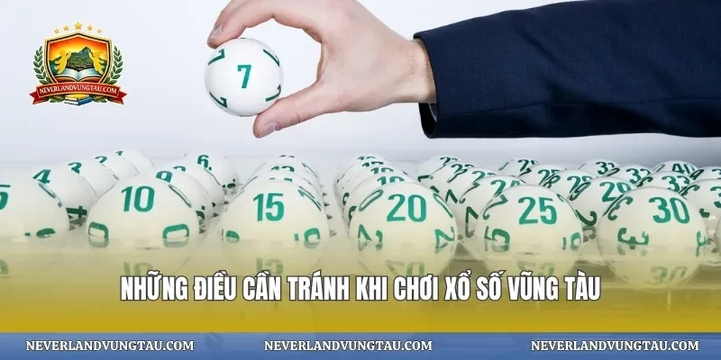 Những điều cần tránh khi chơi xổ số vũng tàu