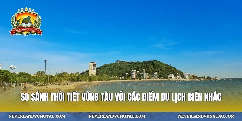 So sánh thời tiết vũng tàu với các điểm du lịch biển khác