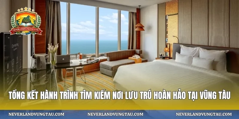 Tổng kết hành trình tìm kiếm nơi lưu trú hoàn hảo tại vũng tàu