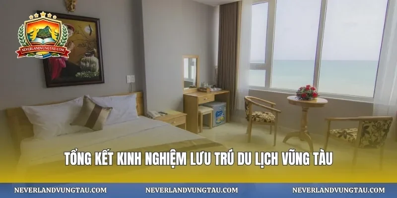 Tổng kết kinh nghiệm lưu trú du lịch vũng tàu