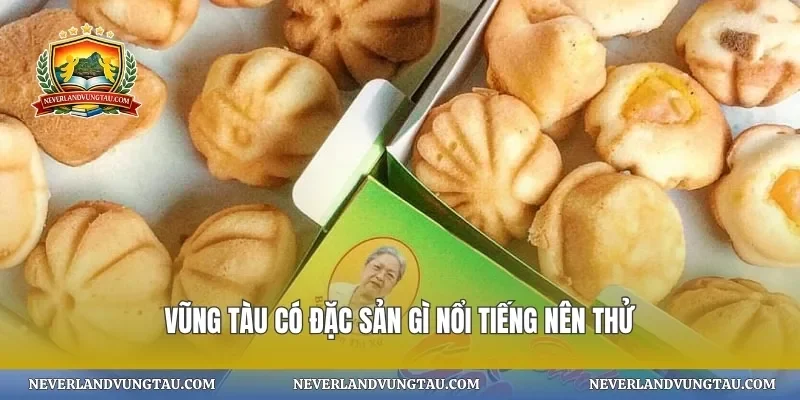 Vũng tàu có đặc sản gì nổi tiếng nên thử