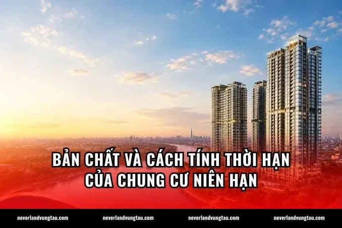 Bản chất và cách tính thời hạn của chung cư niên hạn