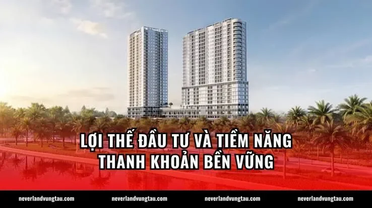Lợi thế đầu tư và tiềm năng thanh khoản bền vững