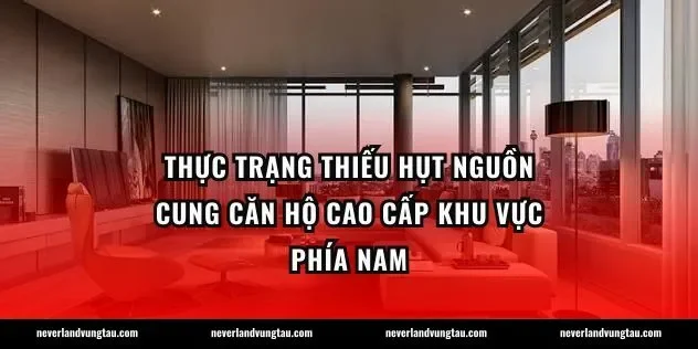 Thực trạng thiếu hụt nguồn cung căn hộ cao cấp khu vực phía nam