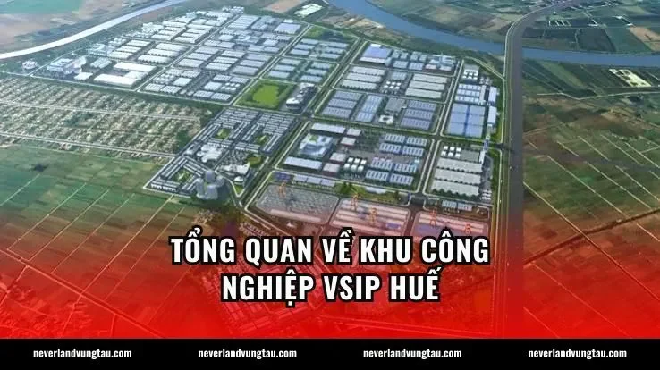 Tổng quan về khu công nghiệp VSIP Huế